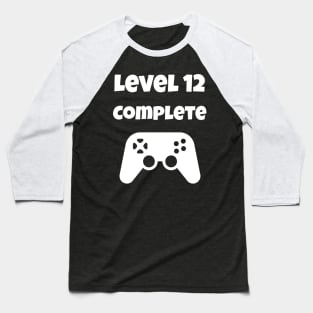 Level 12 Completed Video Gamer 12th Birthday Gift Baseball T-Shirt